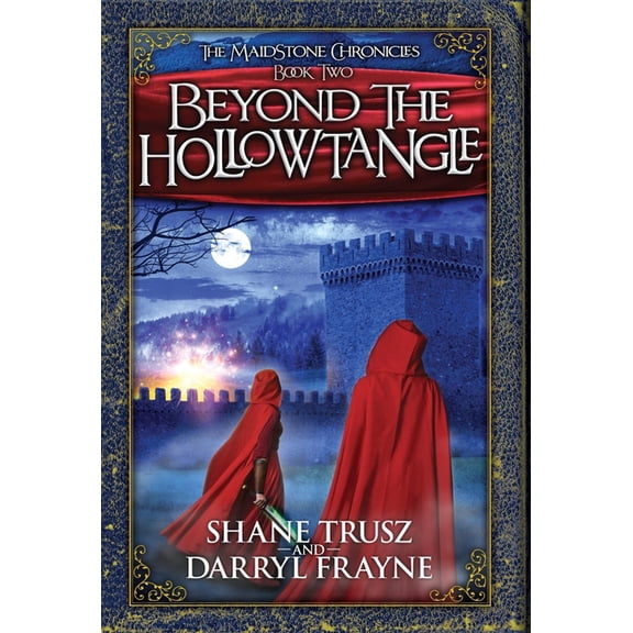 Maidstone Chronicles Beyond the Hollowtangle, Book 2, (Hardcover)