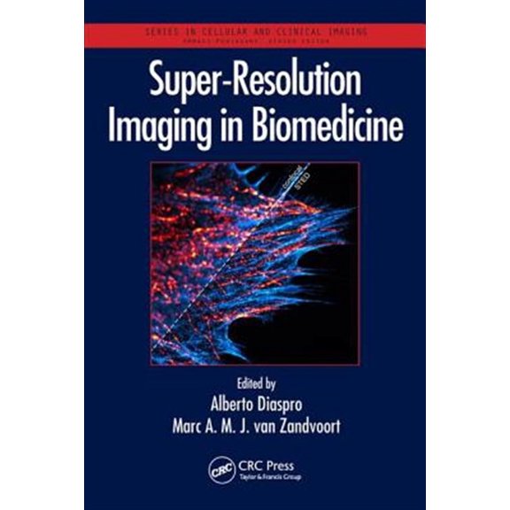 Pre-Owned Cellular and Clinical Imaging Super-Resolution Imaging in Biomedicine, (Hardcover)