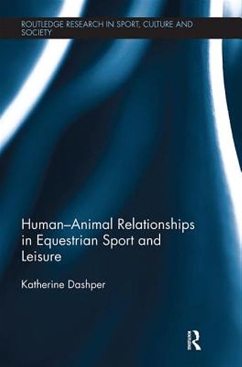 Pre-Owned Routledge Research in Sport, Culture and Human-Animal Relationships in Equestrian Sport and Leisure, (Paperback)