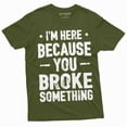 thumbnail image 5 of Men's Mechanic Funny T-shirt You broke it Humorous text Engineer Tee shirt, 5 of 7