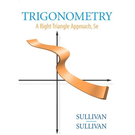 Trigonometry: A Right Triangle Approach (5th Edition)