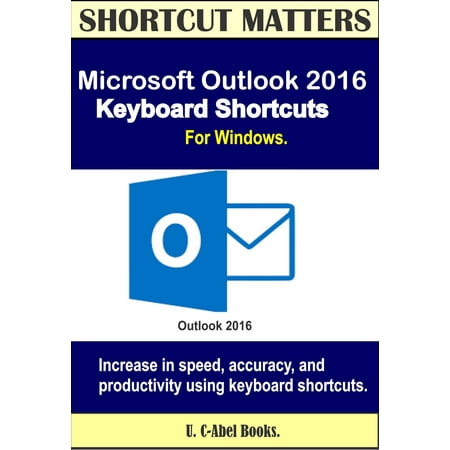Microsoft Outlook 2016 Keyboard Shortcuts For Windows - (Best Alternative To Outlook Express For Windows 7)