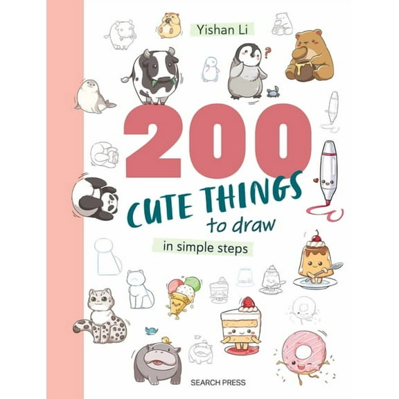 200 Cute Things to Draw: In Simple Steps, (Paperback)