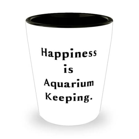 

Happiness is Aquarium Keeping. Aquarium Keeping Shot Glass Inappropriate Aquarium Keeping Gifts Ceramic Cup For Friends