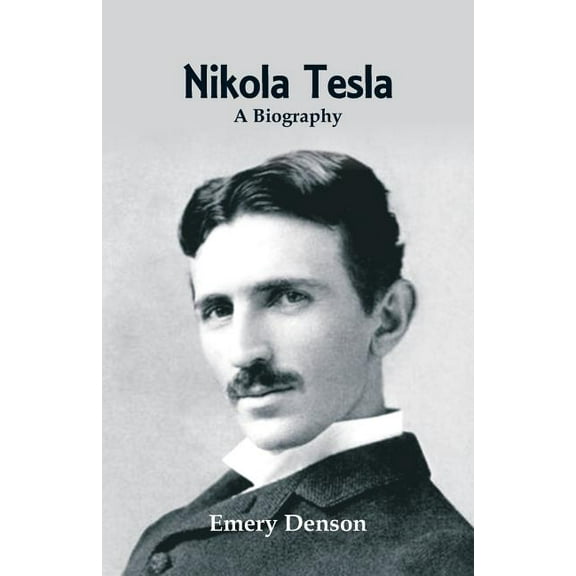 Nikola Tesla: A Biography, (Paperback)