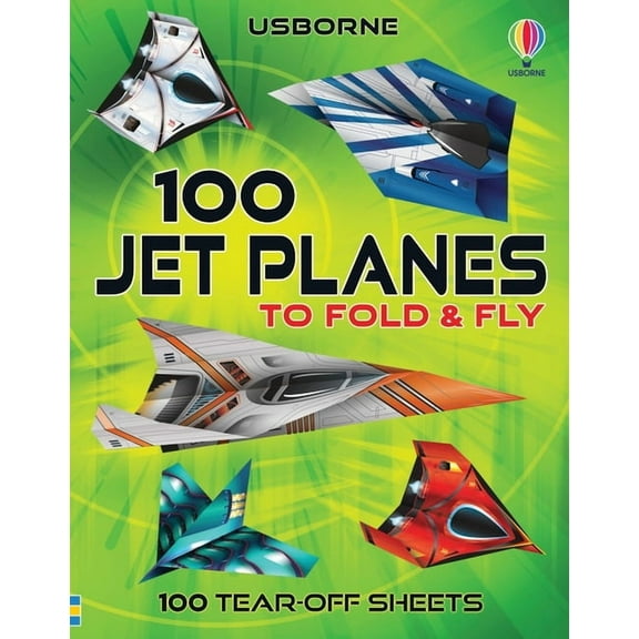 Fold and Fly 100 Jet Planes to Fold and Fly, (Paperback)