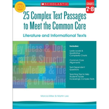 Pre-Owned 25 Complex Text Passages to Meet the Common Core: Literature and Informational Texts: Grades 7-8 (Paperback) 0545577136 9780545577137