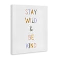thumbnail image 2 of Stupell Industries Modern Stay Wild Be Kind Canvas Art, 30 x 40, by Katie Griggs, 2 of 8