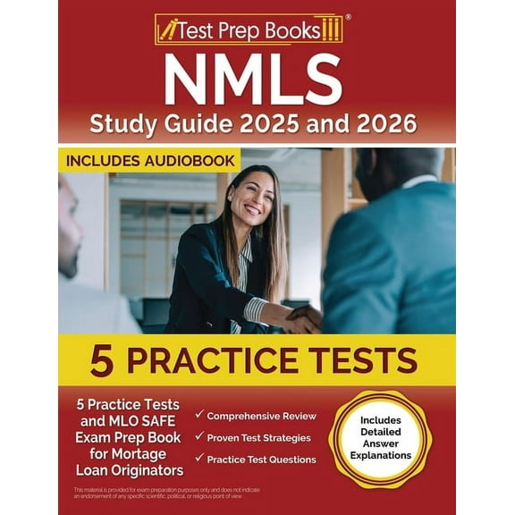 NMLS Study Guide 2025 and 2026: 5 Practice Tests and MLO SAFE Exam Prep Book for Mortgage Loan Originators [Includes Det, (Paperback)