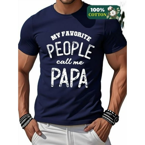 Men's 100% Cotton T-Shirt with "MY FAVORITE PEOPLE call me PAPA" Graphic Perfect Father's Day Gift
