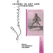 Warwick Studies in the European Humanities: Leisure in Art and Literature (Paperback)