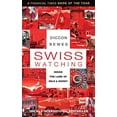 thumbnail image 2 of Swiss Watching : l'Intérieur du Pays du Lait et de l'Argent, 2 of 3