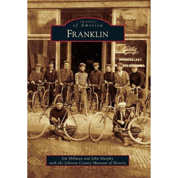 Franklin By Hillman, Jim/ Murphy, John/ Johnson County Museum of History (COR)