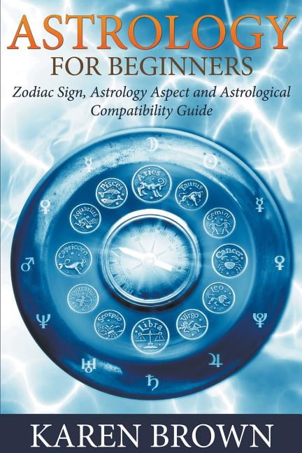 Astrology For Beginners : Zodiac Sign, Astrology Aspect and ...