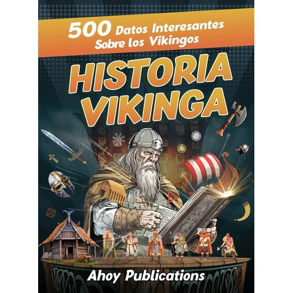 Historia Vikinga: 500 datos interesantes sobre los vikingos, (Hardcover)