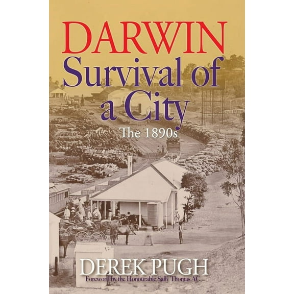 Darwin : Survival of a City - The 1890s (Paperback)
