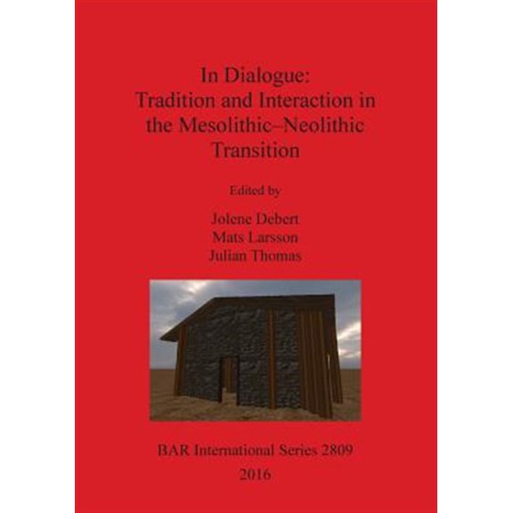 Pre-Owned BAR International: In Dialogue: Tradition and Interaction in the Mesolithic-Neolithic Transition (Paperback)