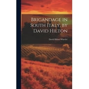 Brigandage in South Italy, by David Hilton (Hardcover)
