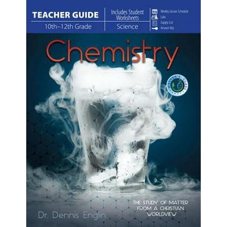 Chemistry (Teacher Guide) : The Study of Matter from a Christian (Best Way To Study Chemistry)