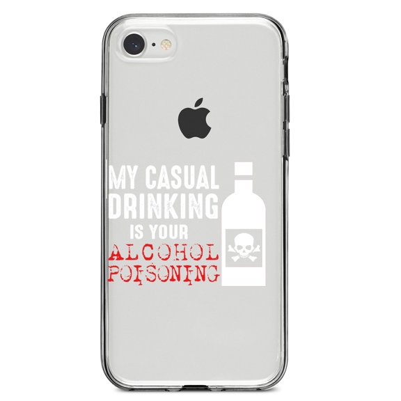 DistinctInk Clear Shockproof Hybrid Case for iPhone 7 8 SE (2020 Model) 4.7" Screen TPU Bumper Acrylic Back Tempered Glass Screen Protector - My Casual Drinking Is Your Alcohol Poisoning