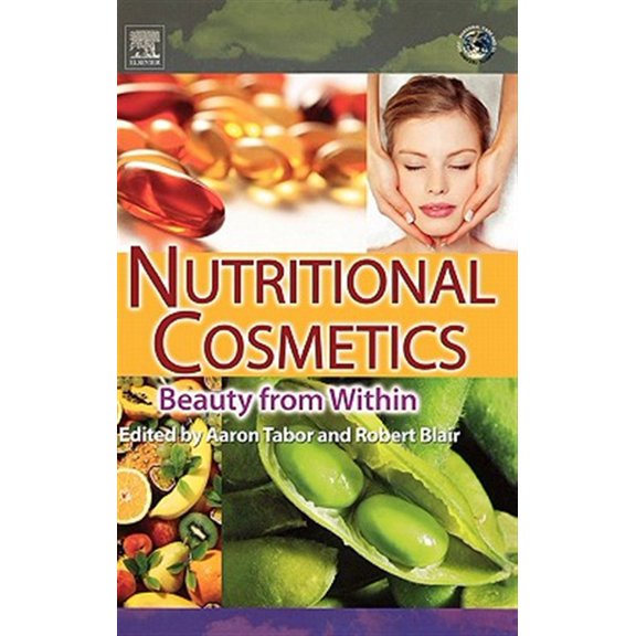 Pre-Owned Personal Care and Cosmetic Technology: Nutritional Cosmetics: Beauty from Within (Hardcover)