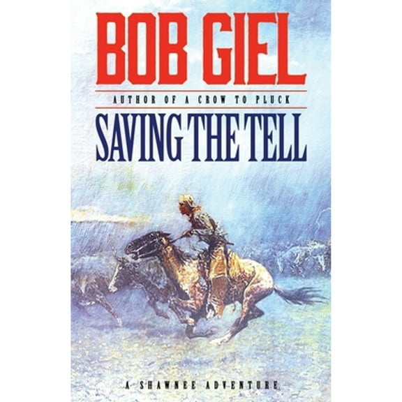 Shawnee: Saving the Tell: A Shawnee Adventure (Paperback)