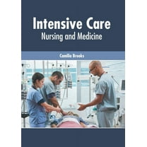 Intensive Care: Nursing and Medicine, (Hardcover)