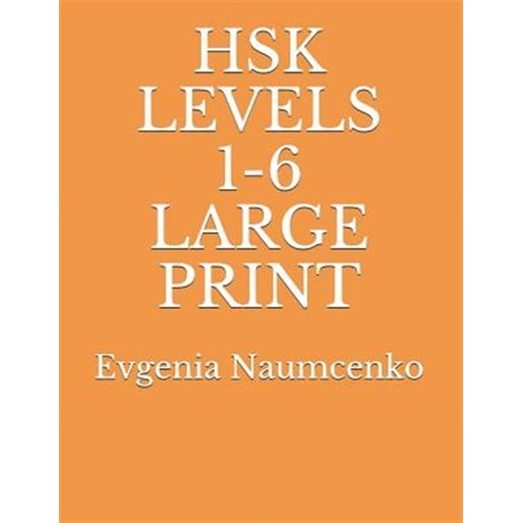 Hsk Levels 1-6 Large Print (Paperback)