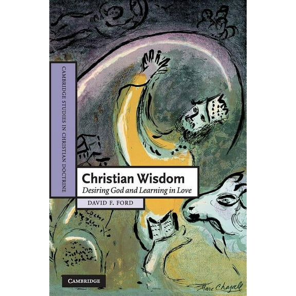 Cambridge Studies in Christian Doctrine Christian Wisdom, Book 16, (Paperback)