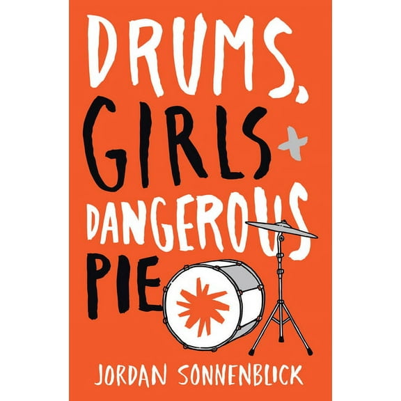 Drums, Girls, and Dangerous Pie