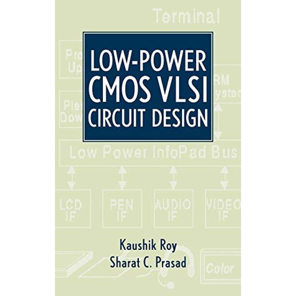 Pre-Owned Low-Power CMOS VLSI Circuit Design (Hardcover) 047111488X 9780471114888