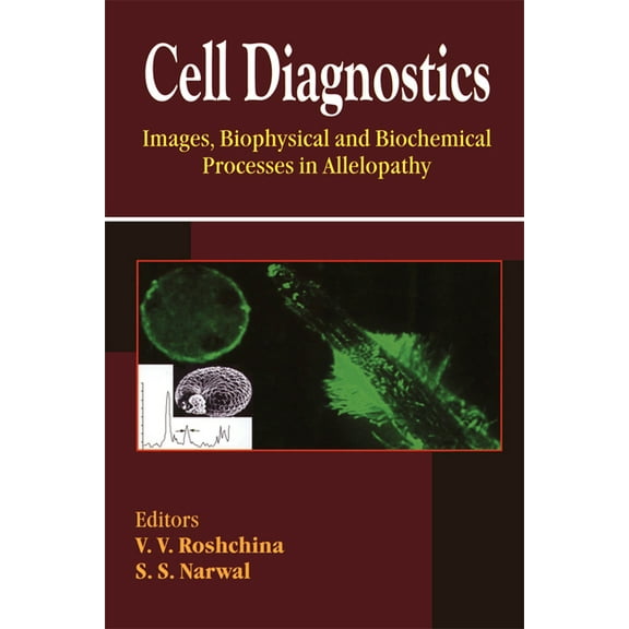 Cell Diagnostics: Images, Biophysical and Biochemical Processes in Allelopathy, (Paperback)