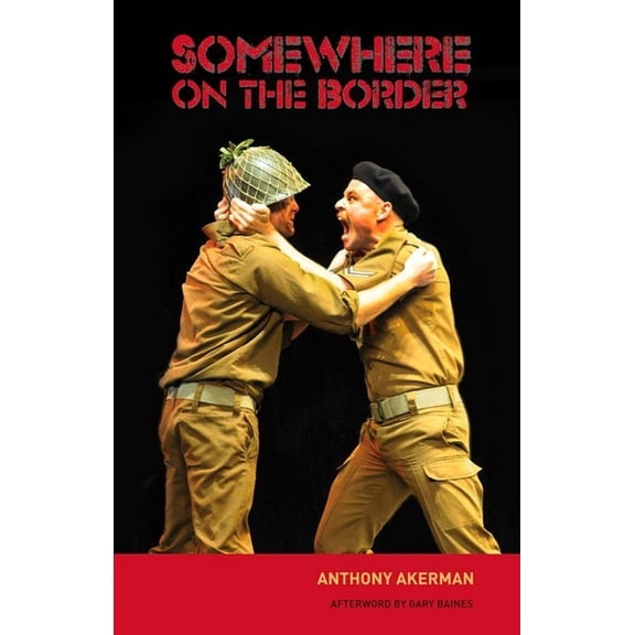 Somewhere on the Border: A Play, (Paperback)