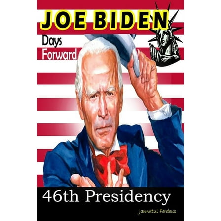 Joe Biden : 46th Presidency (Paperback)