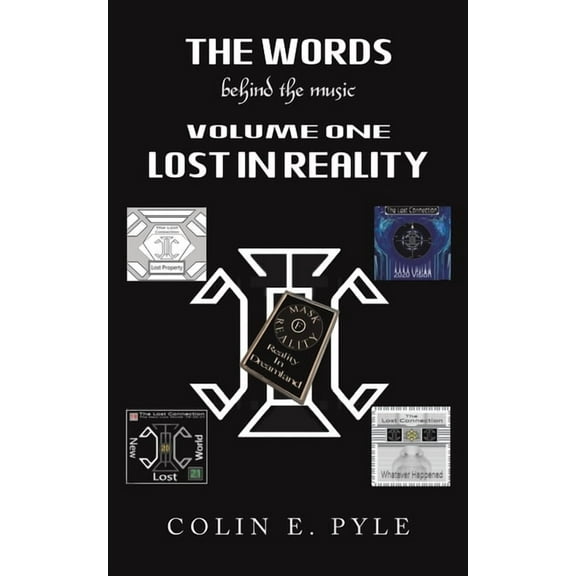 The Words Behind the Music Volume One: Lost in Reality, (Paperback)