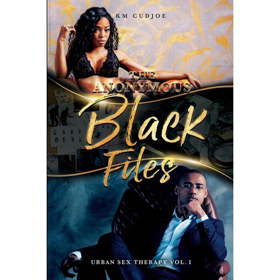 The Anonymous Black Files: Urban Sex Therapy (Book 1): The Anonymous Black Files (Paperback)