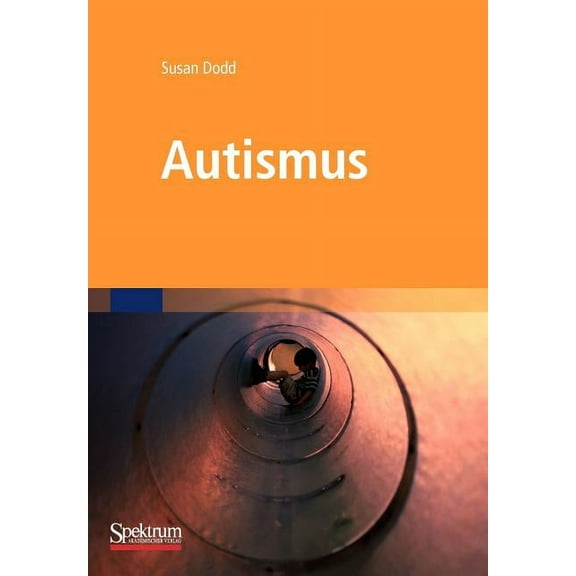 Autismus: Was Betreuer Und Eltern Wissen MÃ¼ssen, (Paperback)