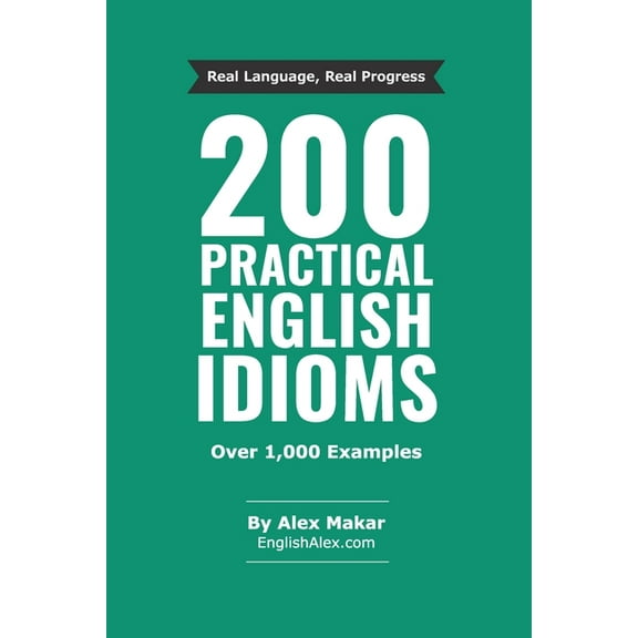 Practical English 200 Practical English Idioms, (Paperback)