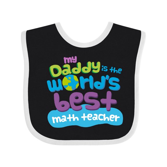 Inktastic My Daddy is the Worlds Best Math Teacher Boys or Girls Baby Bib