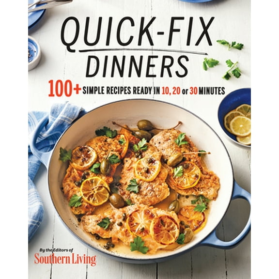 Pre-Owned Quick-Fix Dinners: 100  Simple Recipes Ready in 10, 20, or 30 Minutes (Paperback) 084875512X 9780848755126