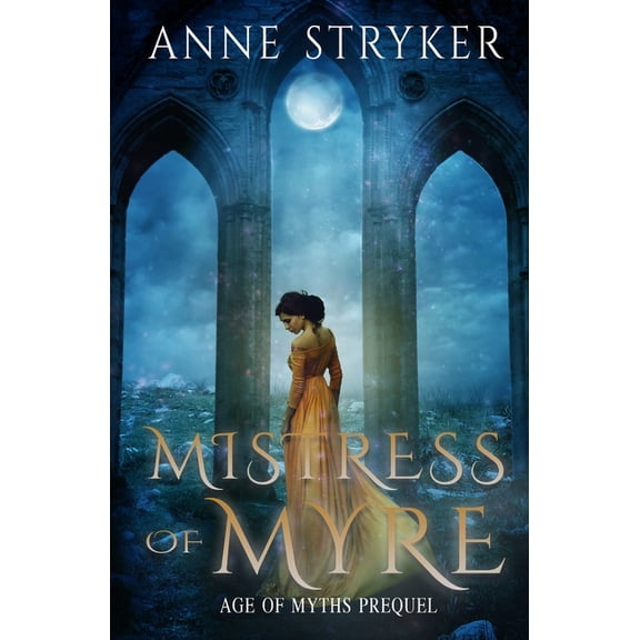 Age of Myths: Mistress of Myre (Paperback)