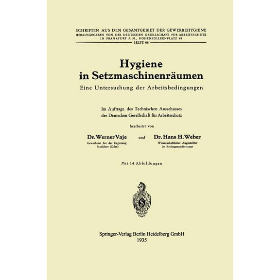 Schriften Aus Dem Gesamtgebiet der Gewer Hygiene in SetzmaschinenrÃ¤umen: Eine Untersuchung Der Arbeitsbedingungen, Book 44, (Paperback)