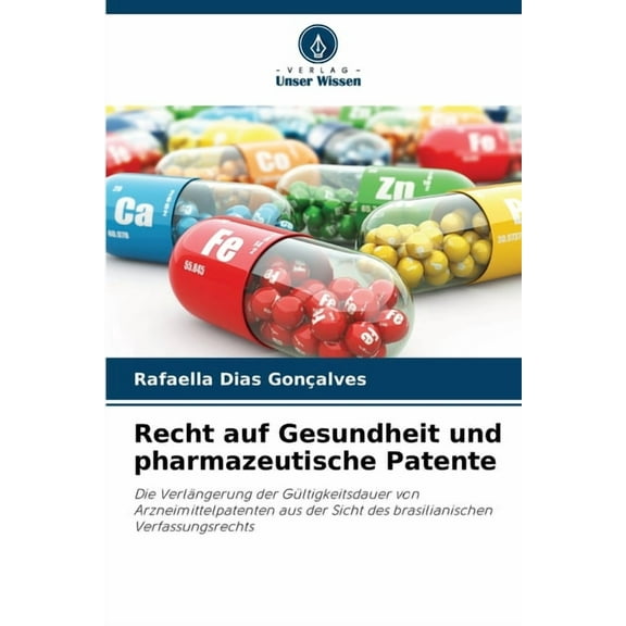 Recht auf Gesundheit und pharmazeutische Patente, (Paperback)