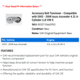 thumbnail image 2 of Accessory Belt Tensioner - Compatible with 2003 - 2008 Isuzu Ascender 4.2L 6-Cylinder LL8 VIN S 2004 2005 2006 2007, 2 of 2