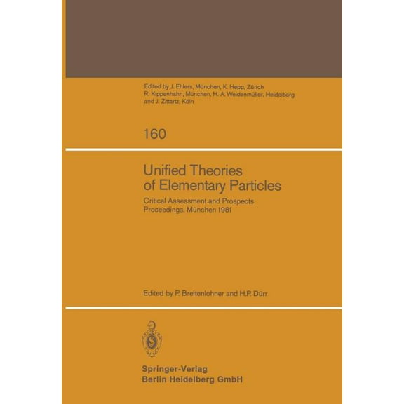 Lecture Notes in Physics Unified Theories of Elementary Particles: Critical Assessment and Prospects, Book 160, (Paperback)