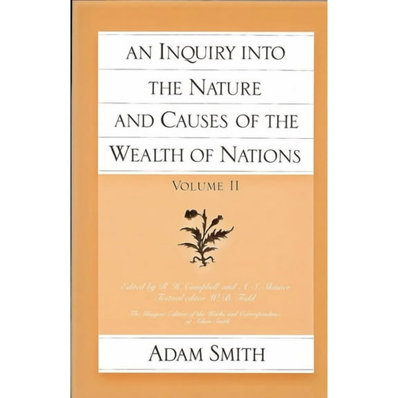 Glasgow Edition of the Works of Adam Smi An Inquiry Into the Nature and Causes of the Wealth of Nations (Vol. 2), Book 2, (Paperback)