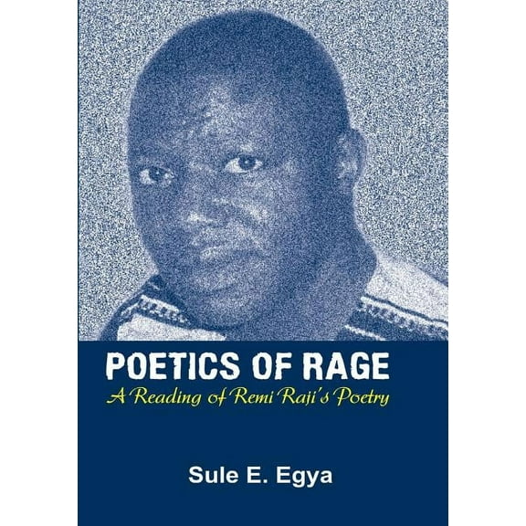Poetics of Rage. A Reading of Remi Raji's Poetry, (Paperback)