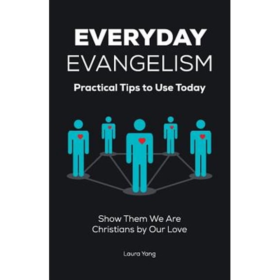 Pre-Owned Everyday Evangelism : Practical Tips to Use Today
