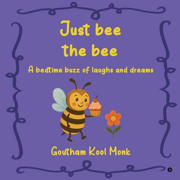 Just bee the bee: A bedtime buzz of laughs and dreams, (Paperback)
