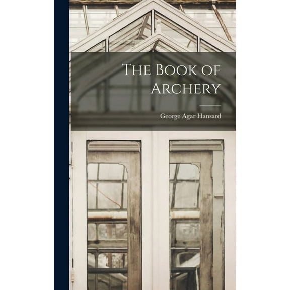 The Book of Archery (Hardcover)